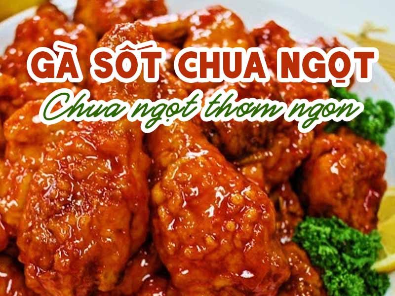 3. Cách Làm Thịt Gà Sốt Chua Ngọt